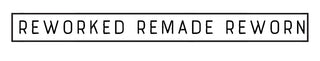 reworked remade reworn banner